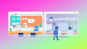 Thinkific vs. LearnDash: Which LMS is Better for Your Business?